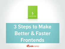3 Steps to Make Better & Faster Frontends